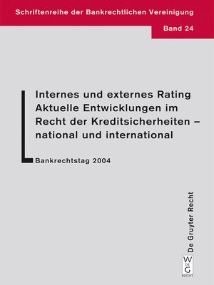 cover image of Internes und externes Rating. Aktuelle Entwicklungen im Recht der Kreditsicherheiten--national und international.